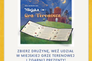 NOC MUZEÓW - Miejska Gra Terenowa z Miejskim Ośrodkiem Kultury i Sztuki